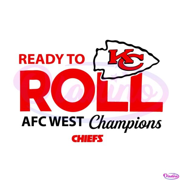 Ready To Kc Roll Afc West Champions Chiefs PNG