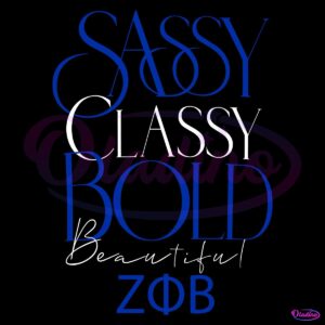 Sassy Classy Bold Beautiful Zeta Phi Beta SVG