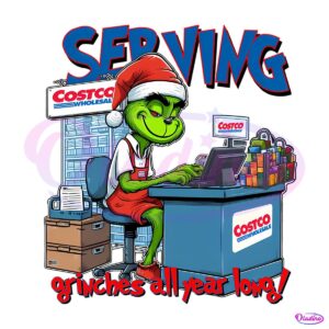 Serving Grinches All Year Long Funny Christmas Grinch PNG