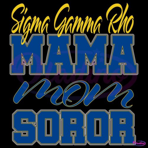 Sigma Gamma Rho Mama Mom Soror SVG