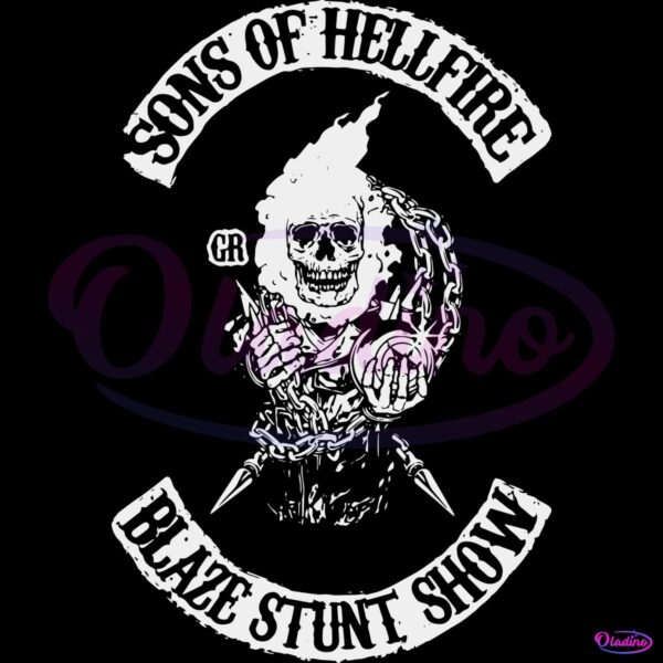 Son Of Hellfire Blaze Stunt Show SVG