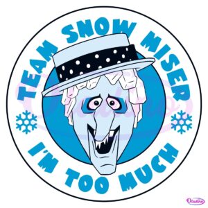 Team Snow Miser Im Too Much A Miser Brothers SVG