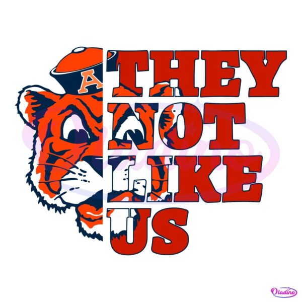 They Not Like Us Auburn Tigers College Football SVG