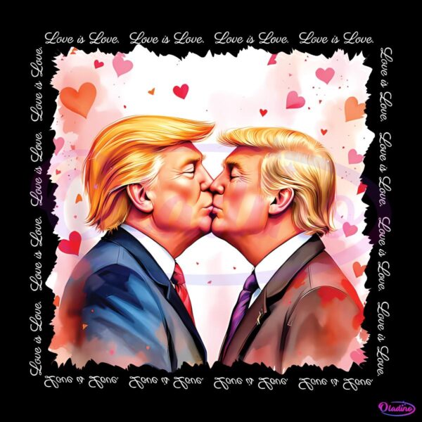 Trump Is My Valentine Love Is Love PNG