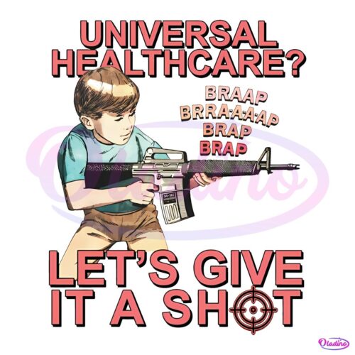 Universal Healthcare Lets Give It A Shot PNG