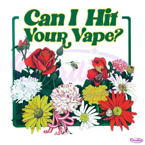 Vintage Floral Can I Hit Your Vape PNG