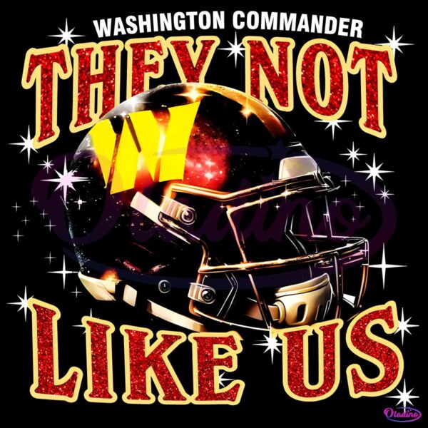 Washington Commanders They Not Like Us Football Helmet PNG