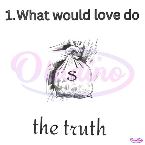 What Would Love To The Truth PNG