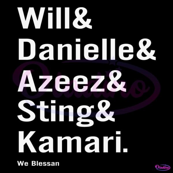 Will Danielle Azeez Sting And Kamari We Blessan SVG