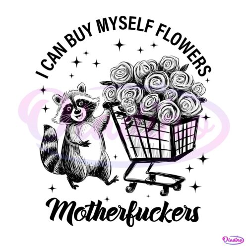 Anti Valentine I Can Buy My Self Flowers Png