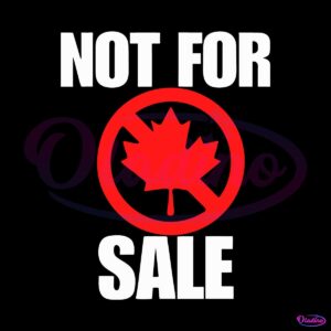 Canada Not For Sale SVG