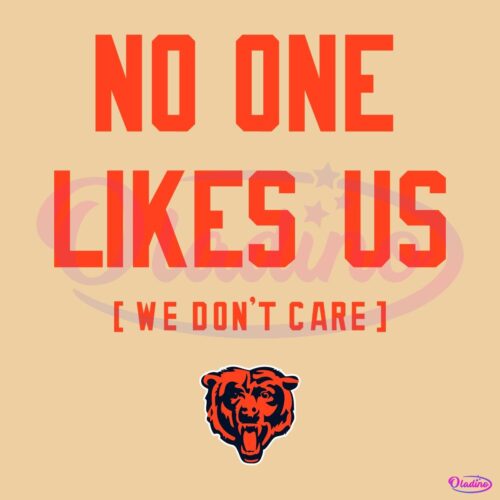 Chicago Bears No One Likes Us We Dont Care SVG