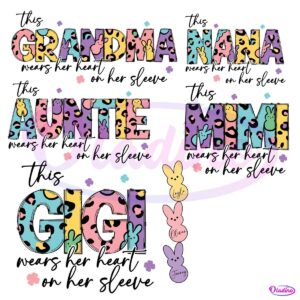 Easter This Grandma Wears Her Heart On Her Sleeve PNG Bundle