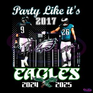 Foles Barkley Party Like Its 2017 Eagles 2024 2025 PNG