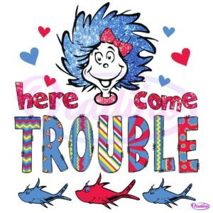 Here Come Trouble Thing 1 Thing 2 PNG