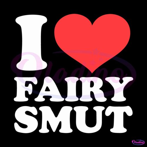 I Heart Fairy Smut Funny Adult Humor SVG