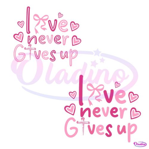 Love never gives up Coquette Svg Png, Valentine Png, Jesus valentine png, Valentines day png, Coquette Heart Bow png, Valentines Png