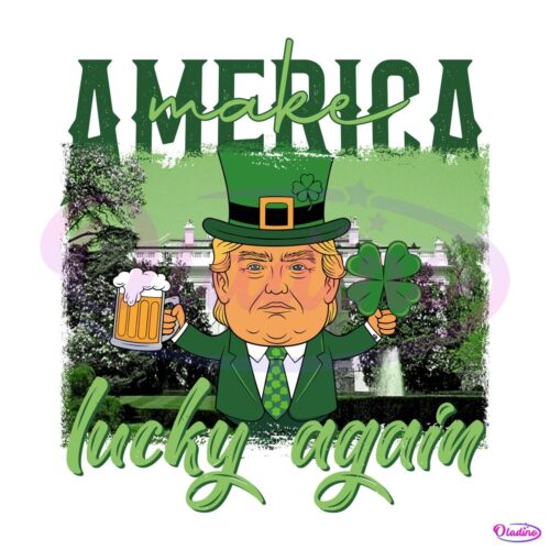 Make America Lucky Again Trump Beer Lucky Clover PNG