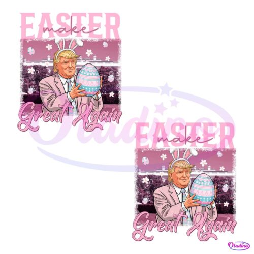 Make Easter Great Again Trump Easter PNG