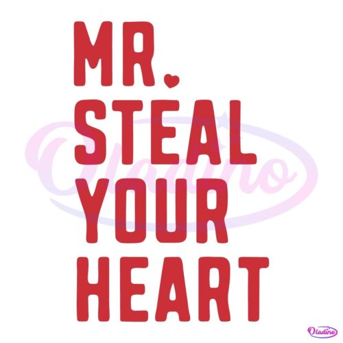 Mr Steal Your Heart Funny Valentines Day SVG