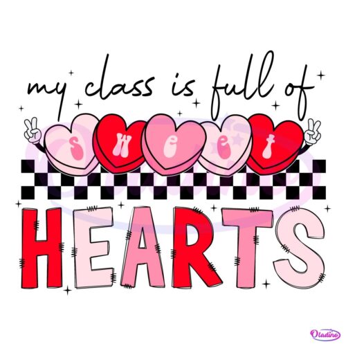 My Class Is Full Of Sweet Hearts Png