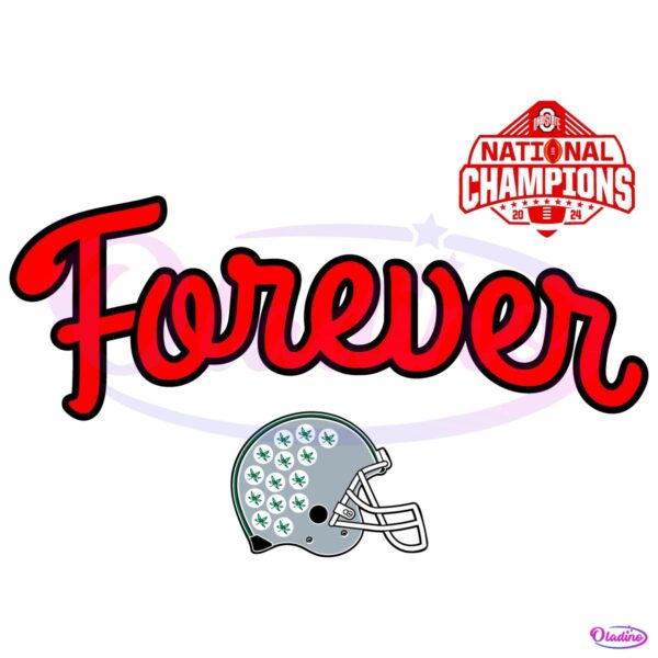 Ohio State Buckeyes Forever National Champions 2024 Helmet SVG