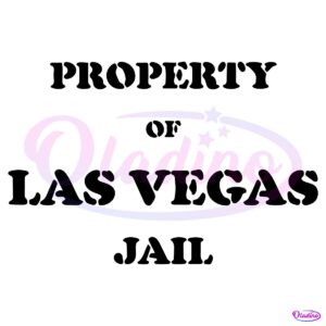 Property Of Las Vegas Jail SVG