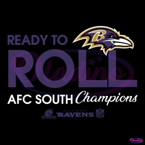 Ready To Roll Baltimore Ravens Afc North Champions SVG