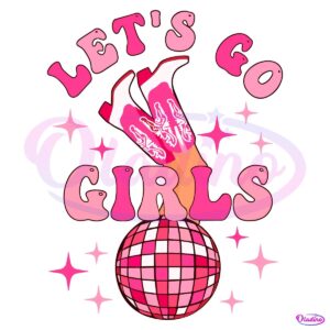 Retro Lets Go Girls Valentines Cowgirl Disco Ball SVG