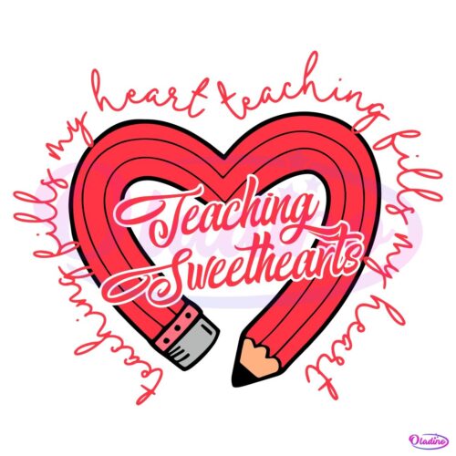 Teaching Fills My Heart Valenine Teaching Sweethearts SVG