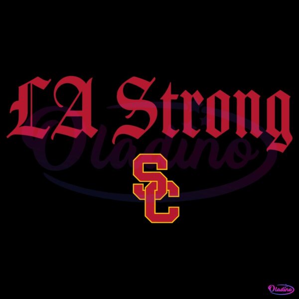 Usc Trojans La Strong SVG