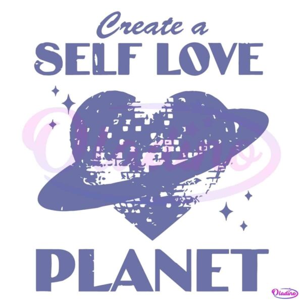 Vintage Create A Self Love Planet SVG
