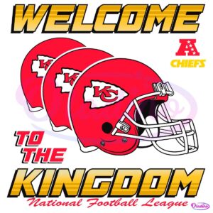 Welcome To The Kingdom NFL Kansas City Chiefs PNG