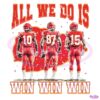 All We Do Is Win Win Win Png