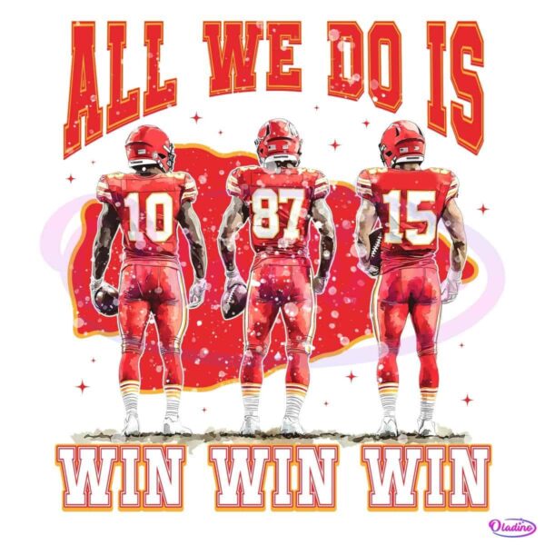 All We Do Is Win Win Win Png
