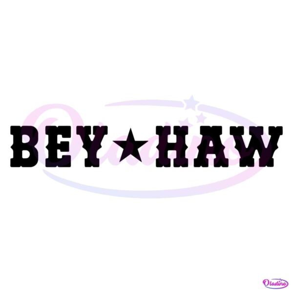 Bey Haw Cowboy Carter Country Music SVG