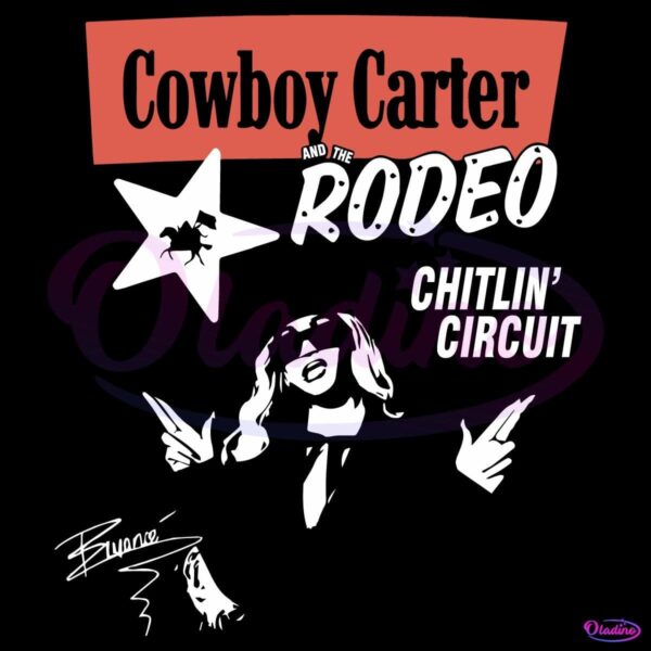 Beyonce Cowboy Carter And The Rodeo Chitlin Circuit SVG