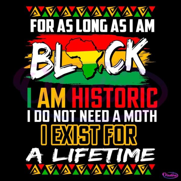 Black History Month For As Long As I Am Black SVG