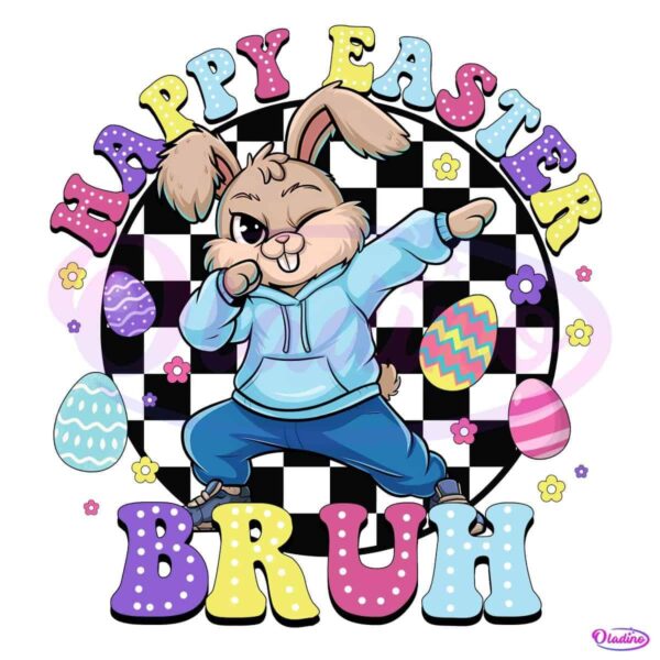 Colorful Happy Easter Bruh Easter Bunny Dab Style PNG