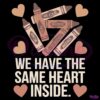 Crayons We Have The Same Heart Inside SVG