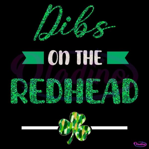 Dibs On The Redhead Funny St Patricks Day Shamrock PNG