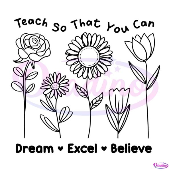 Dream Excel Believe Funny Floral SVG Inspiration