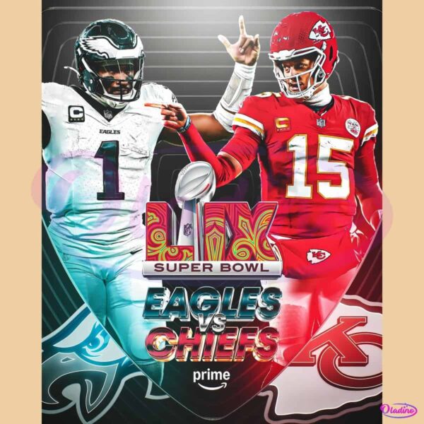 Eagles Vs Chiefs Super Bowl LIX Prime Football PNG