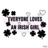 Everyone Loves An Irish Girl Shamrock SVG