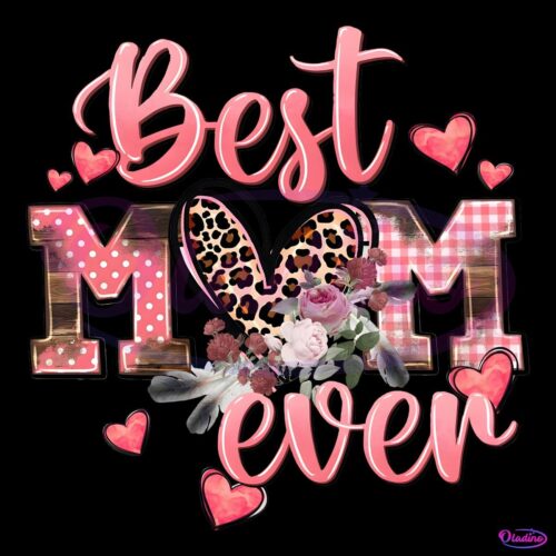 Floral Leopard Heart Best Mom Ever PNG