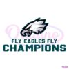 Fly Eagles Fly Super Bowl 2025 Champions SVG