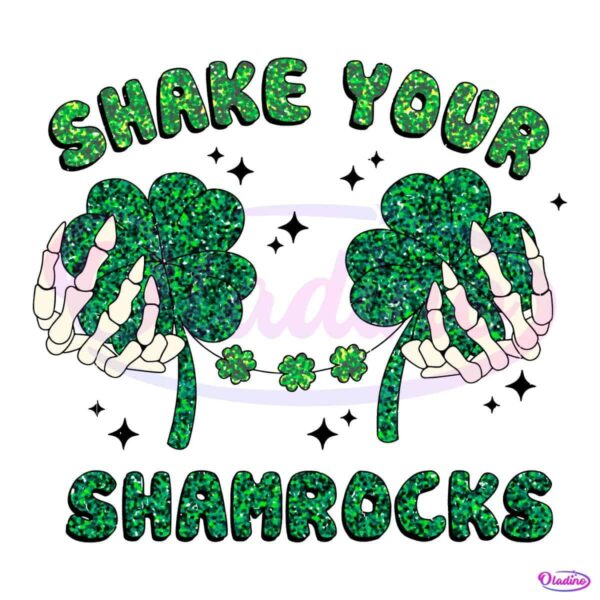 Glitter Shake Your Shamrocks Skeleton Hand Funny Patricks Day PNG