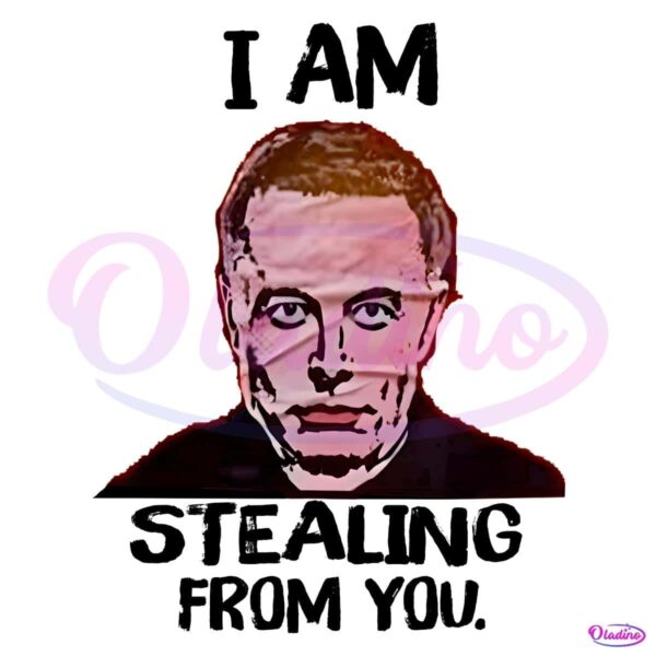 I Am Stealing From You Elon Musk PNG