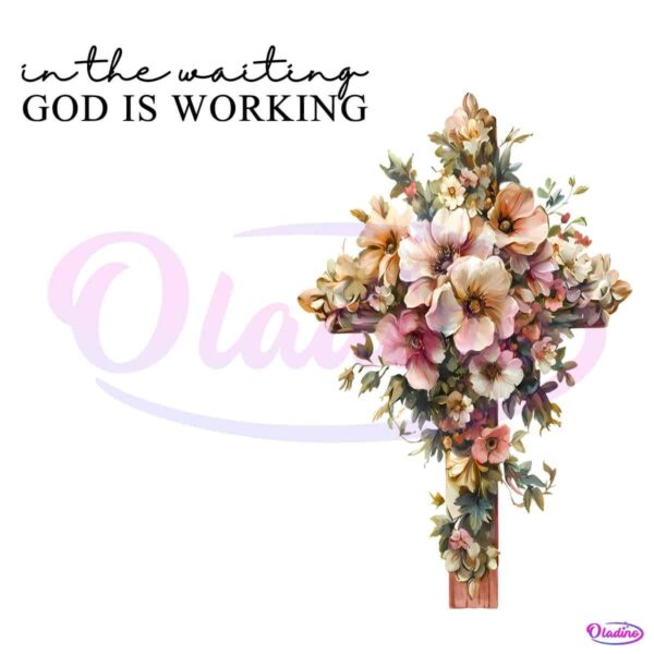In The Waiting God Is Working PNG