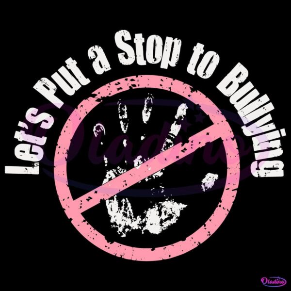 Lets Put A Stop To Bullying SVG